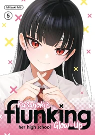 Kusunoki's Flunking Her High School Glow-Up Vol. 5