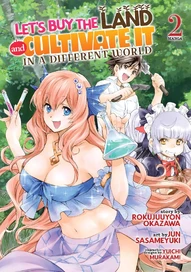 Let's Buy the Land and Cultivate It in a Different World Vol. 2