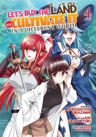 Let's Buy the Land and Cultivate It in a Different World Vol. 4