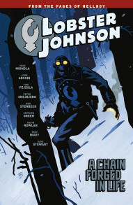 Lobster Johnson Vol. 6: A Chain Forged In Life
