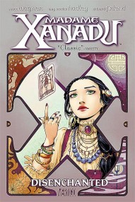 Madame Xanadu Vol. 1:  Disenchanted