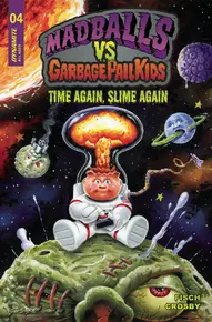 Madballs vs. Garbage Pail Kids: Time Again, Slime Again #4