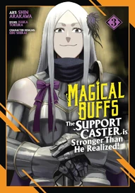 Magical Buffs: The Support Caster is Stronger Than He Realized! Vol. 3