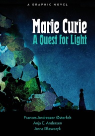 Marie Currie: A Quest for Light OGN