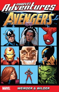 Marvel Adventures: Avengers Vol. 7: Weirder And Wilder