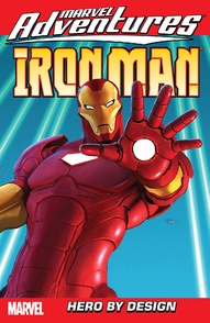 Marvel Adventures: Iron Man Vol. 3: Hero By Design