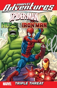 Marvel Adventures: Super Heroes: Spider-Man/Iron Man/Hulk: Triple Threat