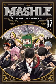 Mashle: Magic and Muscles Vol. 17