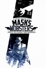 Masks and Mobsters #1