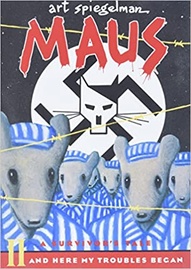 Maus: A Survivor's Tale: II - And Here My Troubles Began