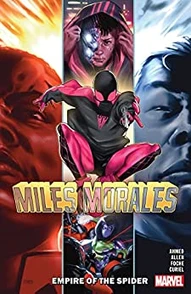 Miles Morales: Spider-Man Vol. 8: Empire Of The Spider