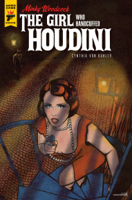 Minky Woodcock: The Girl Who Handcuffed Houdini #3