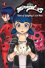 Miraculous: Tales of Ladybug & Cat Noir Vol. 3