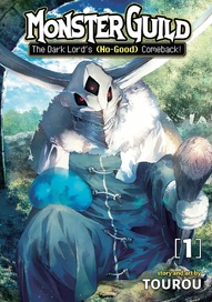 Monster Guild: The Dark Lord's Comeback! Vol. 1 (No-Good)