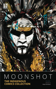 Moonshot: The Indigenous Comics Collection #1