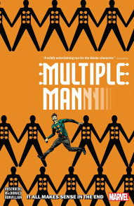 Multiple Man: All Makes Sense In The End