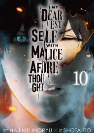My Dearest Self with Malice Aforethought Vol. 10