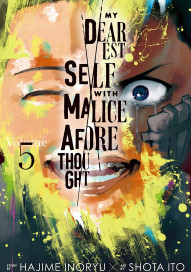 My Dearest Self with Malice Aforethought Vol. 5