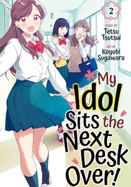 My Idol Sits the Next Desk Over! Vol. 2