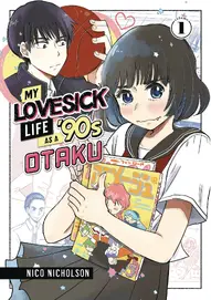 My Lovesick Life as a 90's Otaku Vol. 1