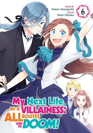 My Next Life As A Villainess: All Routes Lead to Doom! Vol. 6