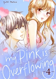 My Pink is Overflowing Vol. 4
