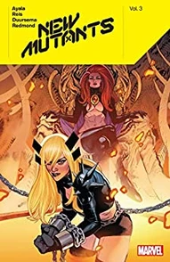 New Mutants Vol. 3: By Vita Ayala