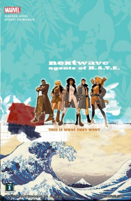 Nextwave: Agents Of HATE Vol. 1: This Is What They Want