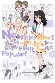 No Matter How I Look at It, It's You Guys' Fault I'm Not Popular! Vol. 16