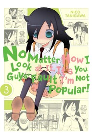 No Matter How I Look at It, It's You Guys' Fault I'm Not Popular! Vol. 3