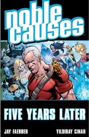 Noble Causes Vol. 9: Five Years Later