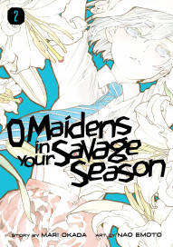 O Maidens in your Savage Season Vol. 2