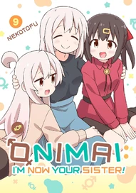 ONIMAI: I'm Now Your Sister! Vol. 9