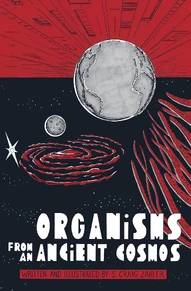 Organisms From The Ancient cosmos