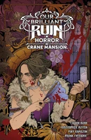 Our Brilliant Ruin: Horror at Crane Mansion (2025)  Collected HC Reviews