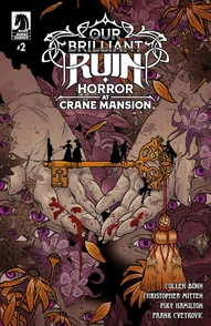 Our Brilliant Ruin: Horror at Crane Mansion #2