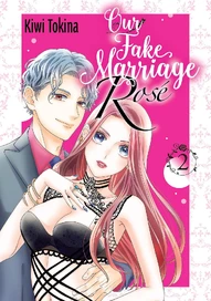 Our Fake Marriage: Rose Vol. 2