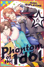 Phantom of Idol Vol. 6