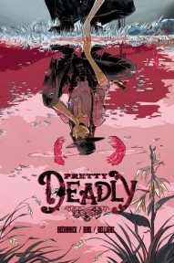 Pretty Deadly Vol. 1: The Shrike