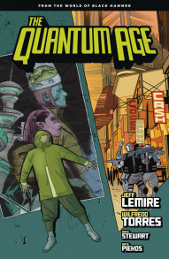 Quantum Age: From the World of Black Hammer Collected