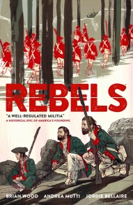 Rebels Vol. 1: Well Regulated Militia