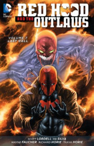 Red Hood And The Outlaws Vol. 7: Last Call