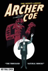 Archer Coe: The Thousand Natural Shocks #8220;Arche