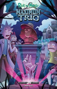 Rick and Morty: Maximum Trio OGN