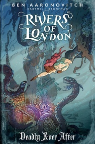 Rivers of London: Deadly Ever After #4