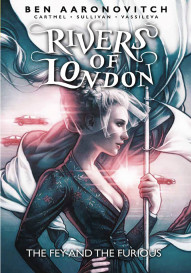 Rivers of London: The Fey and the Furious Collected