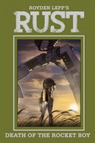 Rust Vol. 3: Death Of The Rocket Boy
