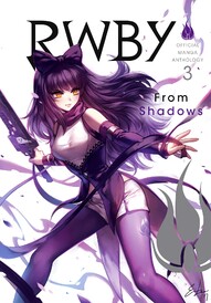 RWBY: Official Manga Anthology: From Shadows Vol. 3