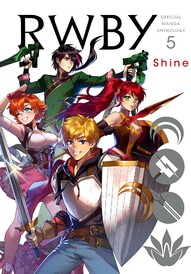 RWBY: Official Manga Anthology: Shine Vol. 5