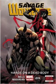 Savage Wolverine Vol. 2: Hands on a Dead Body